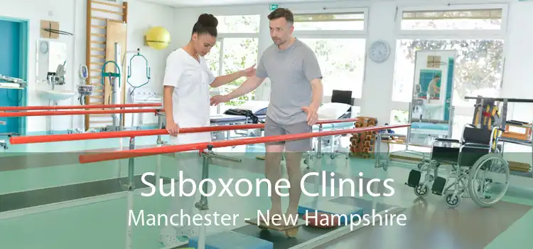 Suboxone Clinics Manchester - New Hampshire