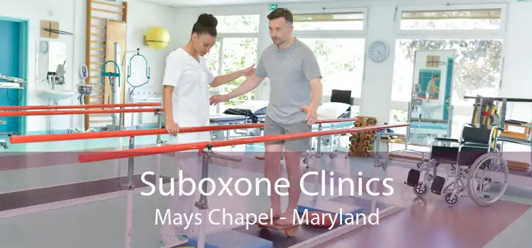 Suboxone Clinics Mays Chapel - Maryland