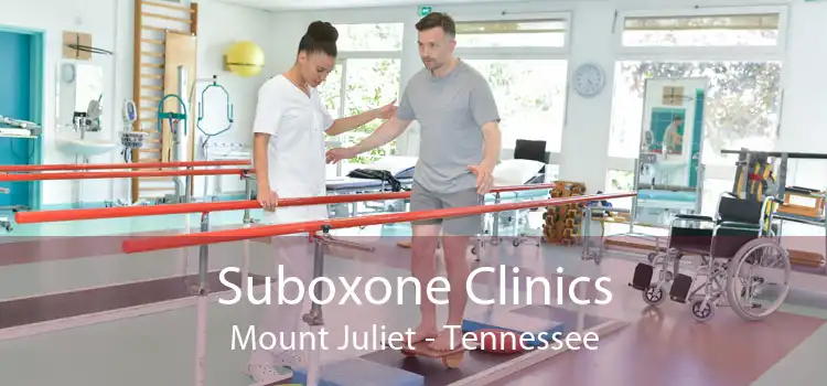 Suboxone Clinics Mount Juliet - Tennessee