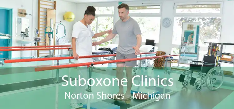 Suboxone Clinics Norton Shores - Michigan