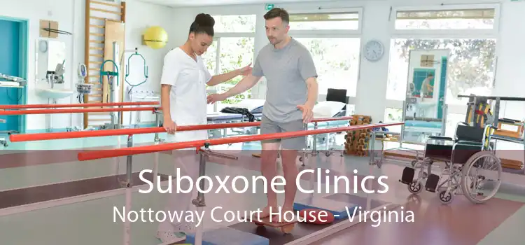 Suboxone Clinics Nottoway Court House - Virginia