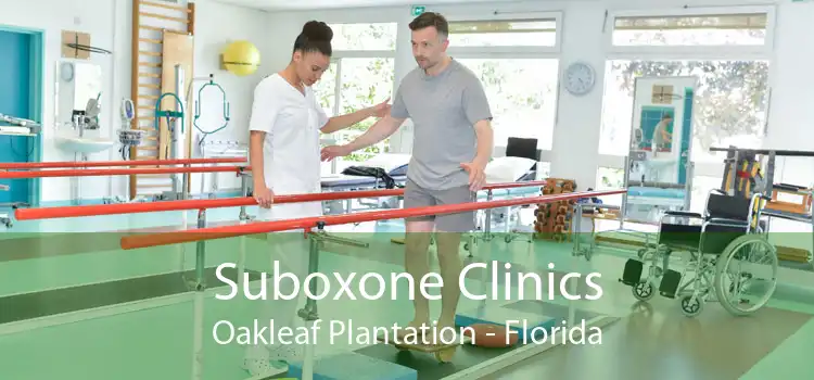 Suboxone Clinics Oakleaf Plantation - Florida