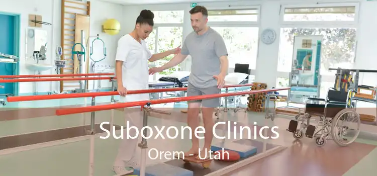 Suboxone Clinics Orem - Utah