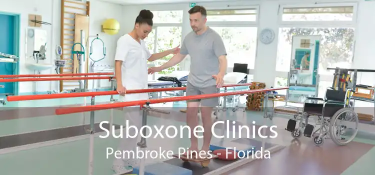 Suboxone Clinics Pembroke Pines - Florida