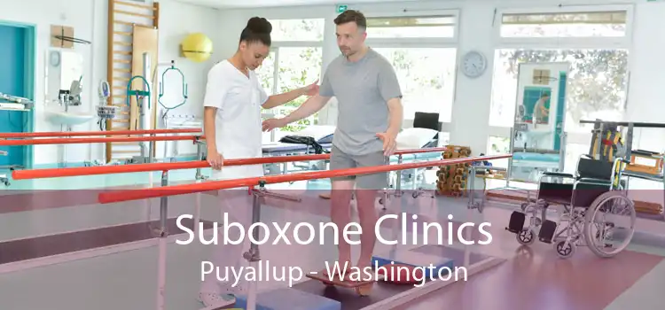 Suboxone Clinics Puyallup - Washington