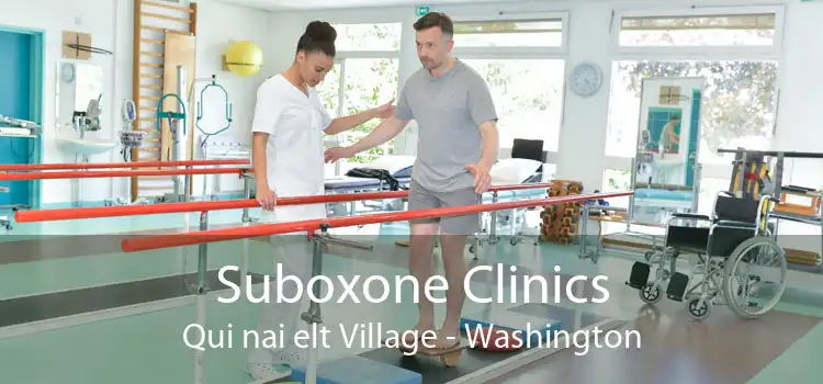 Suboxone Clinics Qui nai elt Village - Washington