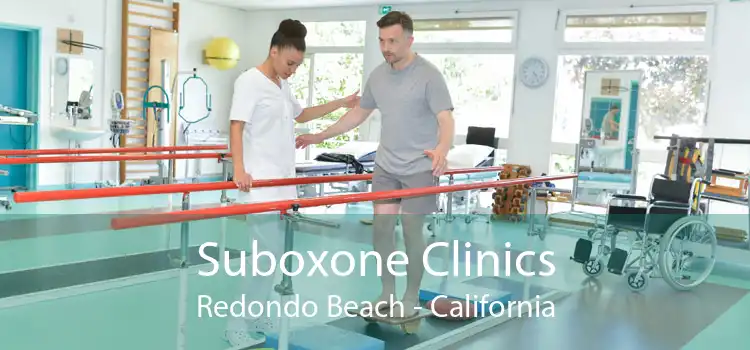 Suboxone Clinics Redondo Beach - California