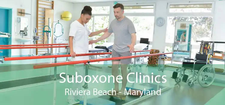 Suboxone Clinics Riviera Beach - Maryland