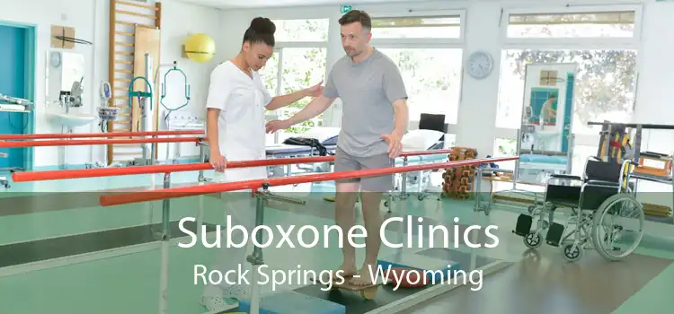 Suboxone Clinics Rock Springs - Wyoming