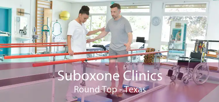 Suboxone Clinics Round Top - Texas