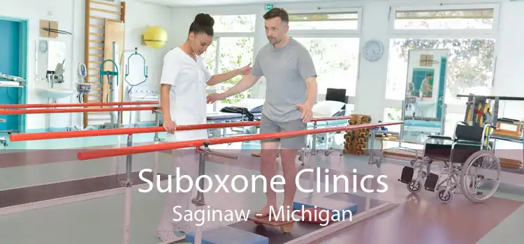 Suboxone Clinics Saginaw - Michigan