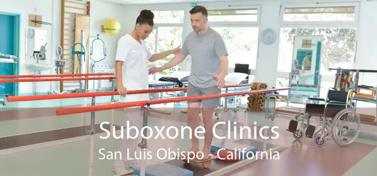 Suboxone Clinics San Luis Obispo - California