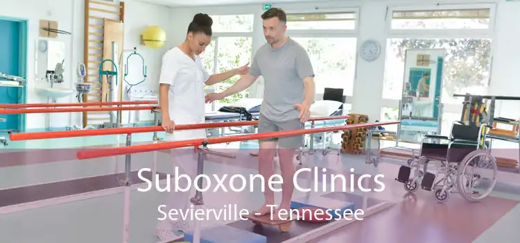 Suboxone Clinics Sevierville - Tennessee