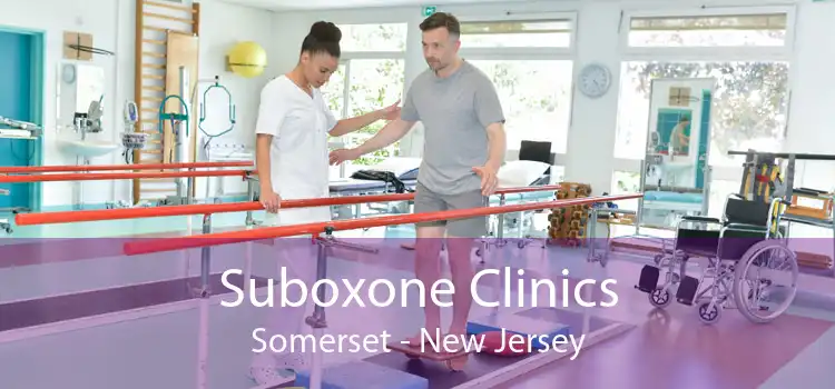 Suboxone Clinics Somerset - New Jersey