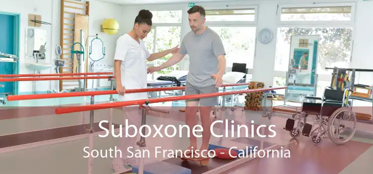 Suboxone Clinics South San Francisco - California