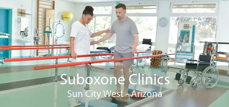 Suboxone Clinics Sun City West - Arizona