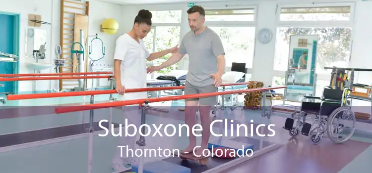 Suboxone Clinics Thornton - Colorado