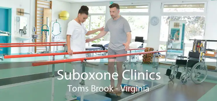 Suboxone Clinics Toms Brook - Virginia