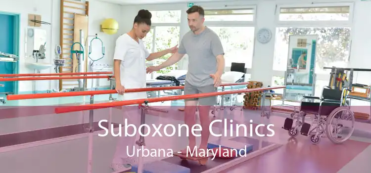 Suboxone Clinics Urbana - Maryland