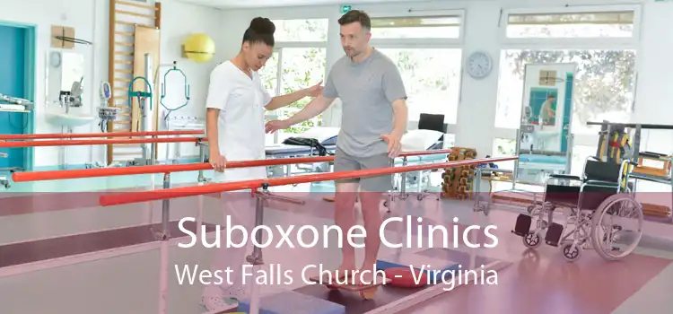 Suboxone Clinics West Falls Church - Virginia