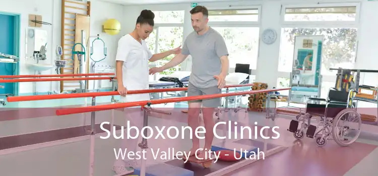 Suboxone Clinics West Valley City - Utah