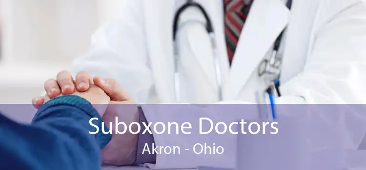 Suboxone Doctors Akron - Ohio