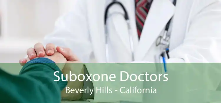 Suboxone Doctors Beverly Hills - California