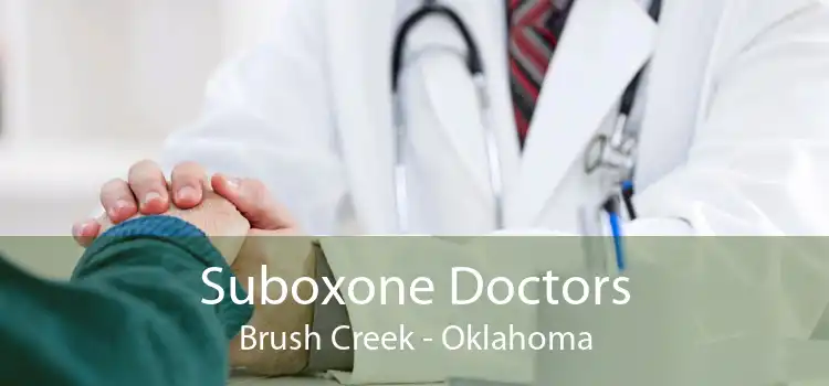 Suboxone Doctors Brush Creek - Oklahoma