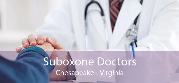 Suboxone Doctors Chesapeake - Virginia