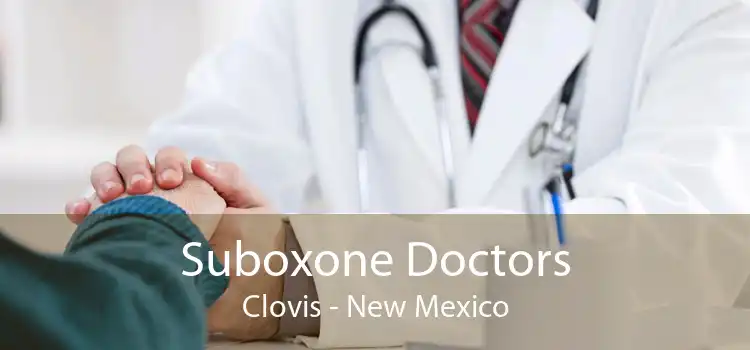 Suboxone Doctors Clovis - New Mexico