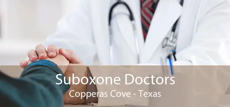 Suboxone Doctors Copperas Cove - Texas