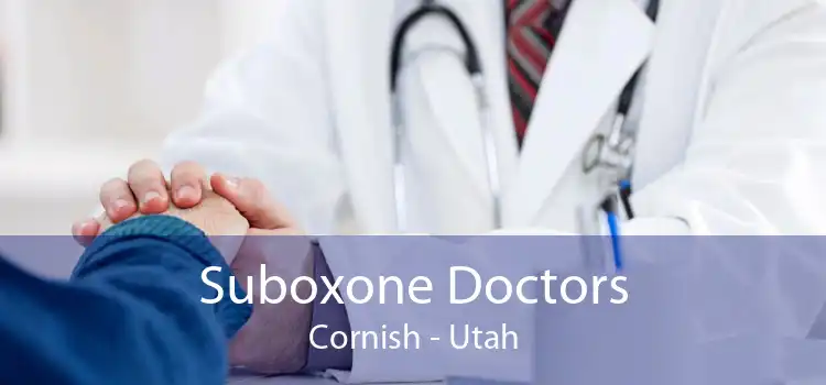 Suboxone Doctors Cornish - Utah