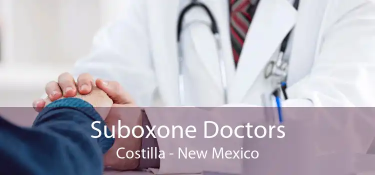 Suboxone Doctors Costilla - New Mexico