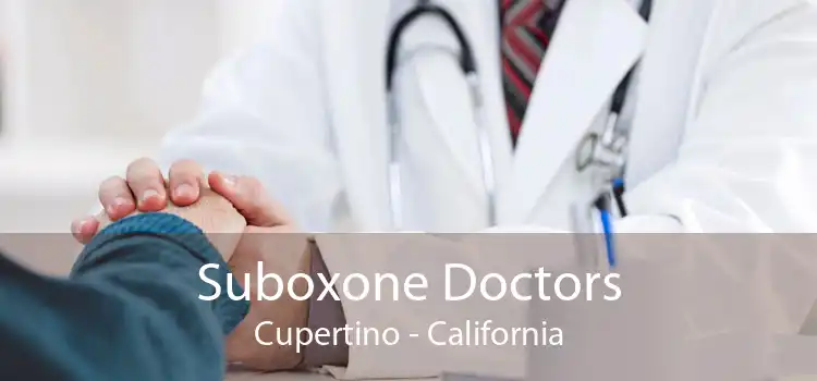 Suboxone Doctors Cupertino - California