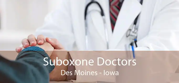 Suboxone Doctors Des Moines - Iowa
