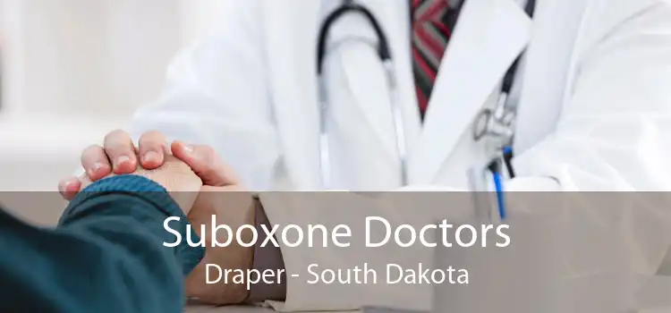 Suboxone Doctors Draper - South Dakota