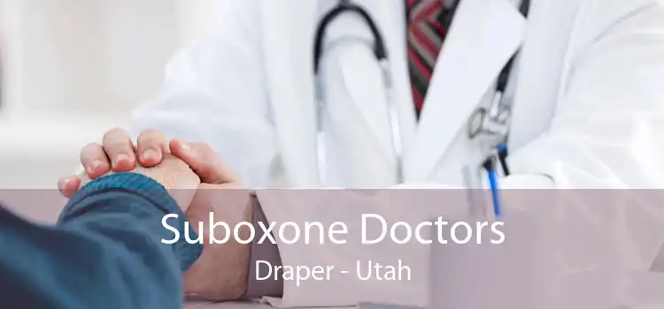 Suboxone Doctors Draper - Utah