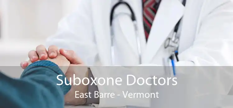 Suboxone Doctors East Barre - Vermont
