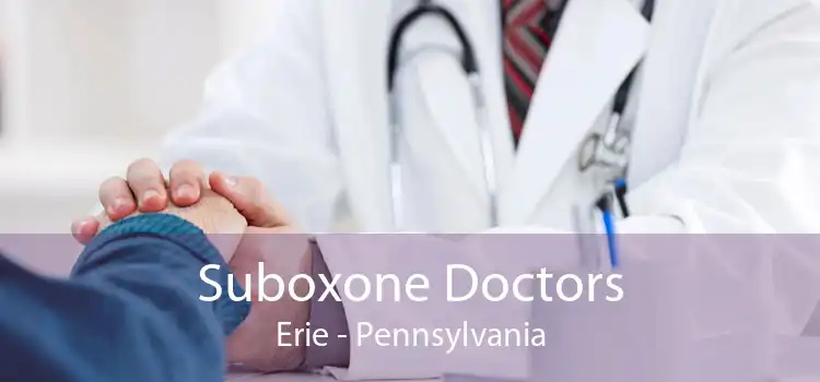 Suboxone Doctors Erie - Pennsylvania