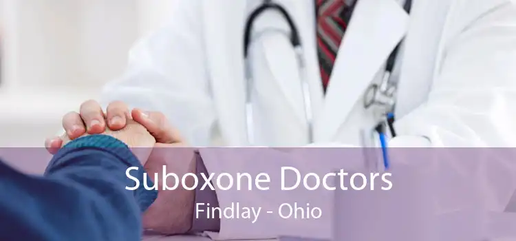 Suboxone Doctors Findlay - Ohio