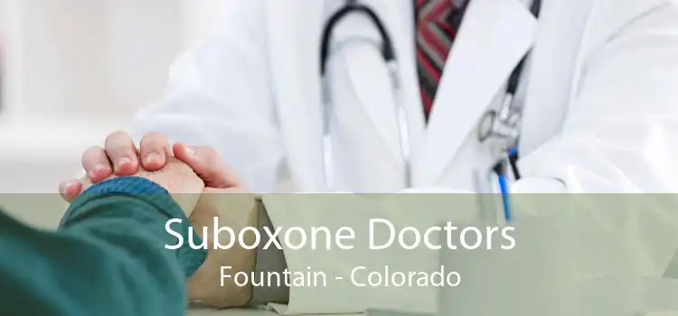 Suboxone Doctors Fountain - Colorado