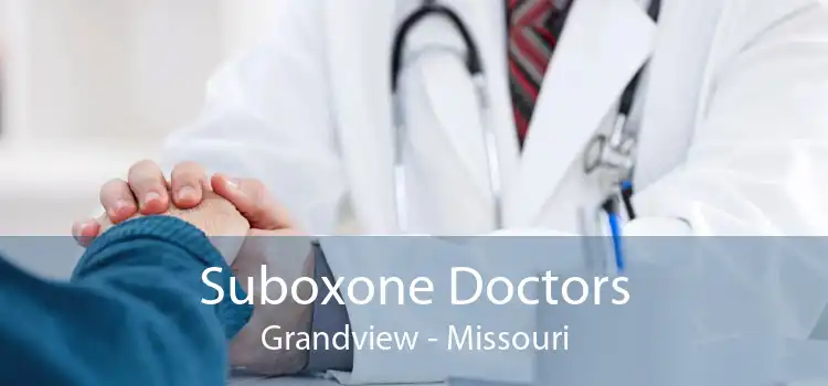Suboxone Doctors Grandview - Missouri