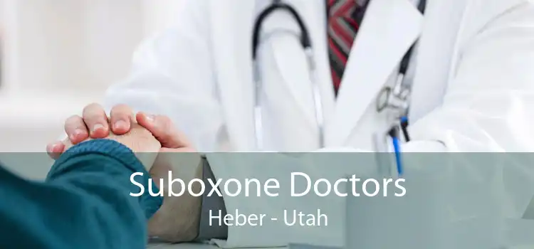 Suboxone Doctors Heber - Utah