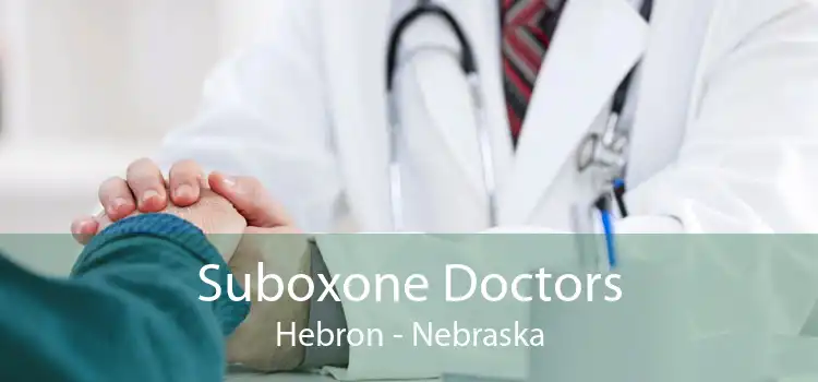 Suboxone Doctors Hebron - Nebraska