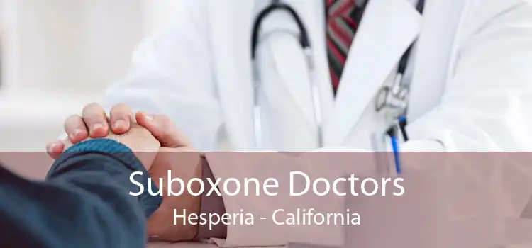 Suboxone Doctors Hesperia - California