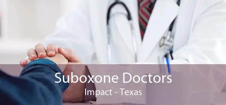 Suboxone Doctors Impact - Texas