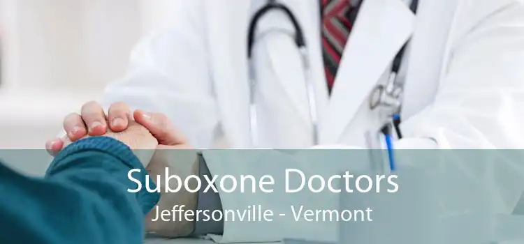 Suboxone Doctors Jeffersonville - Vermont
