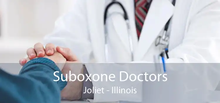 Suboxone Doctors Joliet - Illinois