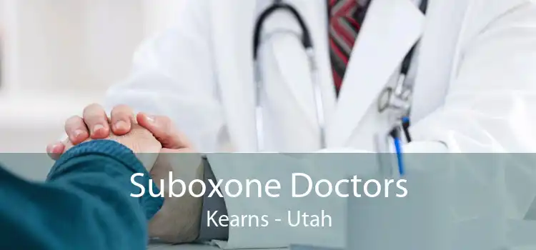 Suboxone Doctors Kearns - Utah