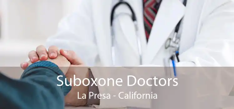 Suboxone Doctors La Presa - California